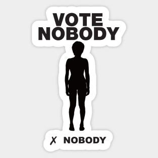 Vote nobody Sticker